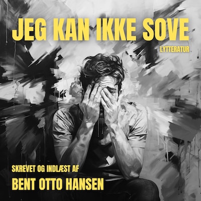 Jeg kan ikke sove – omslag til lydbogen af Bent Otto Hansen