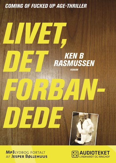 Livet, det forbandede – omslag til lydbogen af Ken B. Rasmussen