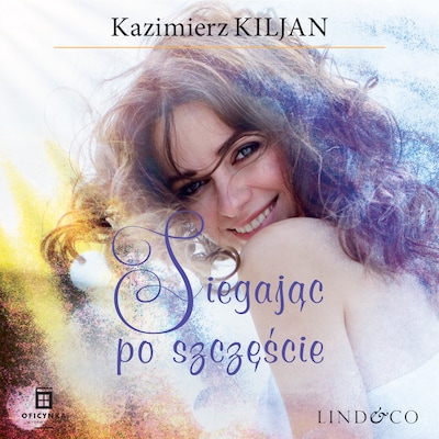 Sięgając po szczęście – okładka audiobooka, autor Kazimierz Kiljan