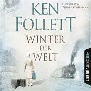 Winter der Welt (Die Jahrhundert-Saga 2) – okładka audiobooka, autor Ken Follett