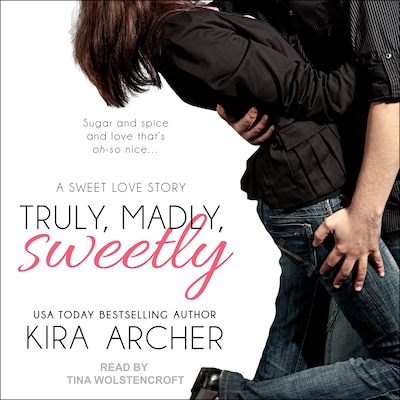 Truly, Madly, Sweetly – omslag til lydbogen af Kira Archer