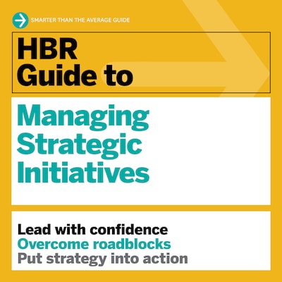 HBR Guide to Managing Strategic Initiatives – omslag til lydbogen af HARVARD BUSINESS REVIEW
