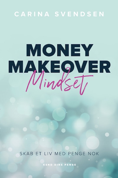 Money Makeover Mindset – omslag til lydbogen af Carina Svendsen