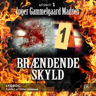 Brændende skyld: Afsnit 1 – omslag til lydbogen af Inger Gammelgaard Madsen