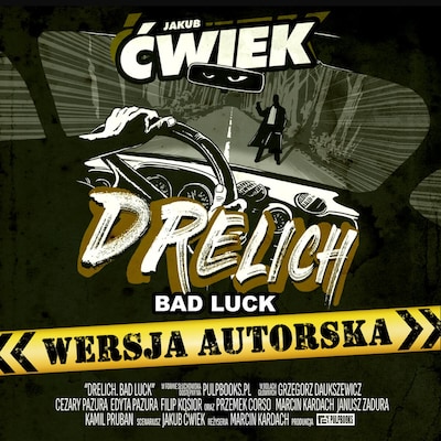 Drelich. Bad luck. Wersja autorska – okładka audiobooka, autor Jakub Ćwiek