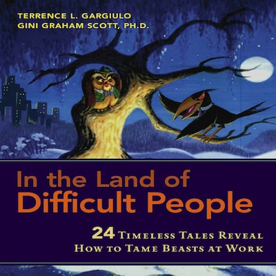 In the Land of Difficult People – omslag til lydbogen af Terrence L. Gargiulo, Gini Graham Scott