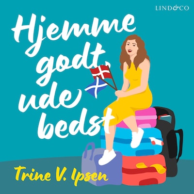 Hjemme godt, ude bedst – omslag til lydbogen af Trine V. Ipsen