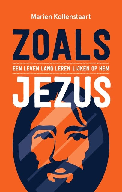 Zoals Jezus (e-book): Een leven lang leren lijken op Hem – omslag van het luisterboek van Marien Kollenstaart
