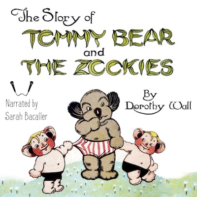 The Story of Tommy Bear and the Zookies – omslag til lydbogen af Sarah Bacaller, Dorothy Wall