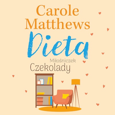 Dieta Miłośniczek Czekolady – okładka audiobooka, autor Carole Matthews