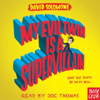 My Evil Twin Is a Supervillain: By the winner of the Waterstones Children's Book Prize