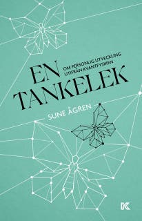 En tankelek – om personlig utveckling utifrån kvantfysiken