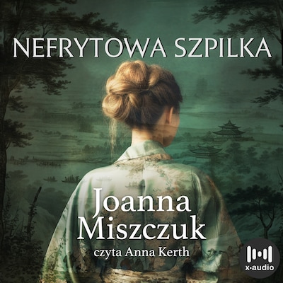 Nefrytowa szpilka – okładka audiobooka, autor Joanna Miszczuk