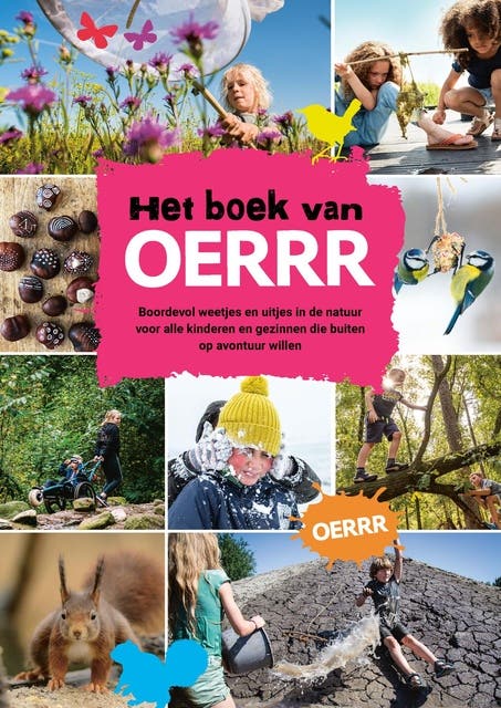 Het boek van oerrr: Boordevol tips, weetjes en uitjes voor gezinnen die buiten op avontuur willen – omslag van het luisterboek van Natuurmonumenten