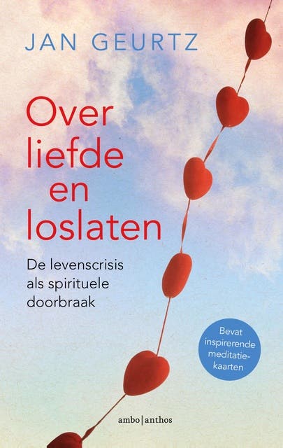 Over liefde en loslaten: de levenscrisis als spirituele doorbraak – omslag van het luisterboek van Jan Geurtz