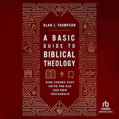 A Basic Guide to Biblical Theology – omslag til lydbogen af Alan J. Thompson