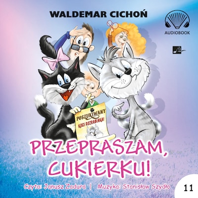 Przepraszam, Cukierku! – okładka audiobooka, autor Waldemar Cichoń