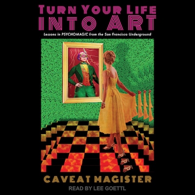 Turn Your Life Into Art – omslag til lydbogen af Caveat Magister
