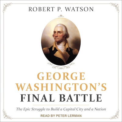 George Washington's Final Battle – omslag til lydbogen af Robert P. Watson