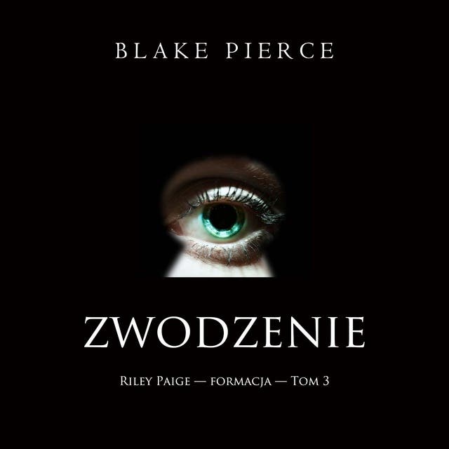 Zwodzenie (Riley Paige — formacja — Tom 3)