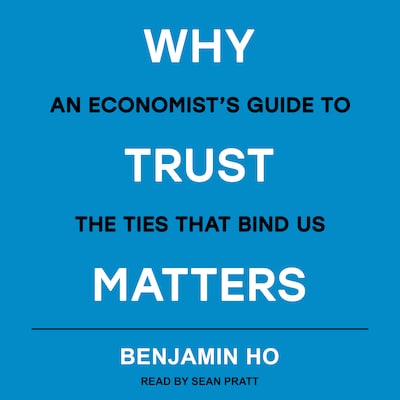 Why Trust Matters – omslag til lydbogen af Benjamin Ho