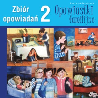 Opowiastki familijne 2 – okładka audiobooka, autor Beata Andrzejczuk
