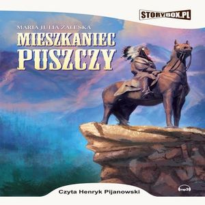 Mieszkaniec puszczy – okładka audiobooka, autor Maria Zaleska