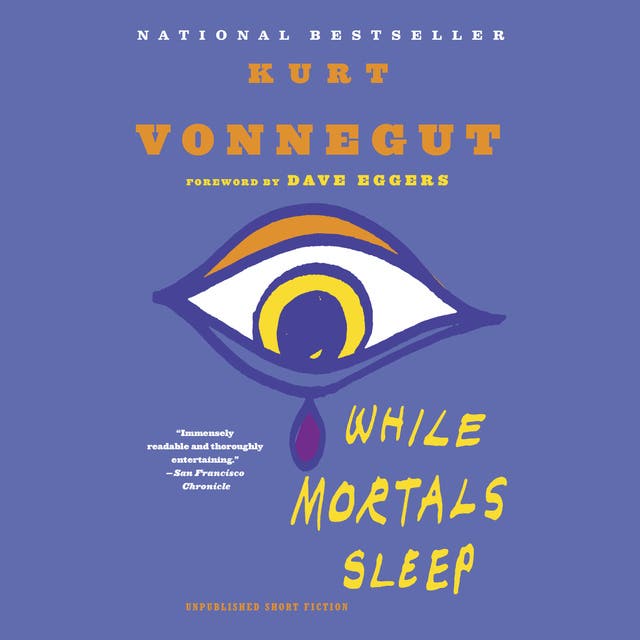 While Mortals Sleep: Unpublished Short Fiction – omslag til lydbogen af Kurt Vonnegut