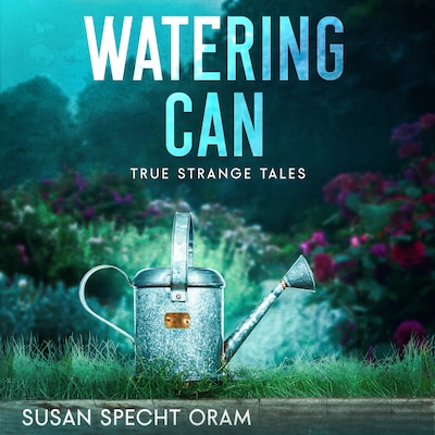 Watering Can – omslag til lydbogen af Susan Specht Oram