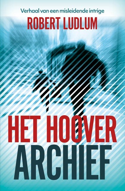 Het Hoover Archief – omslag van het luisterboek van Robert Ludlum