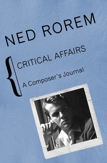 Critical Affairs: A Composer's Journal – omslag til lydbogen af Ned Rorem