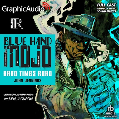 Blue Hand Mojo: Hard Times Road [Dramatized Adaptation] – omslag til lydbogen af John Jennings