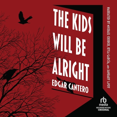The Kids Will Be Alright – omslag til lydbogen af Edgar Cantero