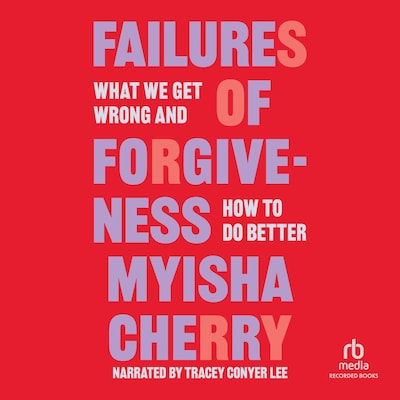 Failures of Forgiveness – omslag til lydbogen af Myisha Cherry