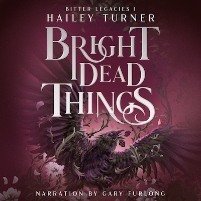 Bright Dead Things – omslag til lydbogen af Hailey Turner