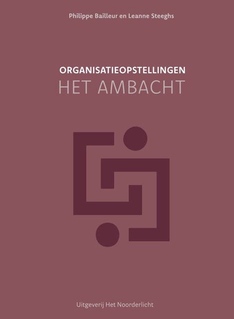 Organisatieopstellingen - het ambacht – omslag van het luisterboek van Leanne Steeghs,Philippe Bailleur