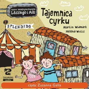 Biuro Detektywistyczne Lassego i Mai. Tajemnica cyrku – okładka audiobooka, autor Martin Widmark