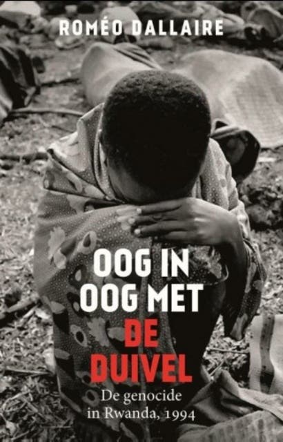 Oog in oog met de duivel: De genocide in Rwanda, 1994
