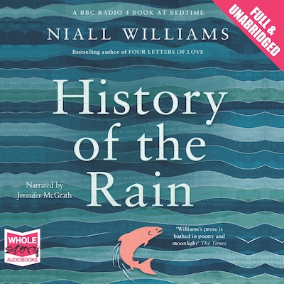 History of the Rain – omslag til lydbogen af Niall Williams