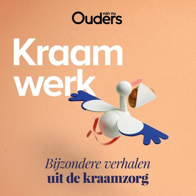 Kraamwerk: Bijzondere verhalen uit de kraamzorg – omslag van het luisterboek van Ouders van Nu