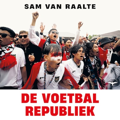 De voetbalrepubliek – omslag van het luisterboek van Sam van Raalte