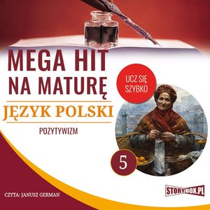 Mega hit na maturę. Język polski 5. Pozytywizm – okładka audiobooka, autor Małgorzata Choromańska