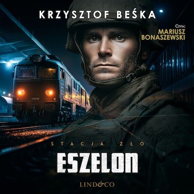 Eszelon. Stacja zło (4)