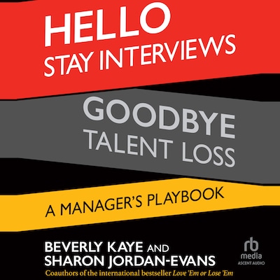 Hello Stay Interviews, Goodbye Talent Loss – omslag til lydbogen af Beverly Kaye, Sharon Jordan-Evans