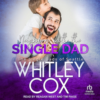 Neighbors with the Single Dad – omslag til lydbogen af Whitley Cox