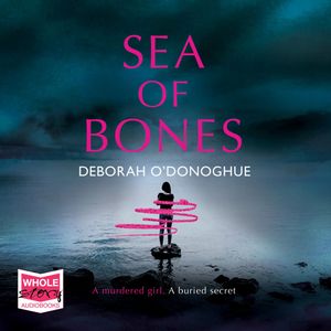 Sea of Bones – okładka audiobooka, autor Deborah O'Donoghue