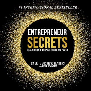Entrepreneur Secrets: Real Stories of Purpose, Profit, and Power – omslag till ljudboken av Peter Remington