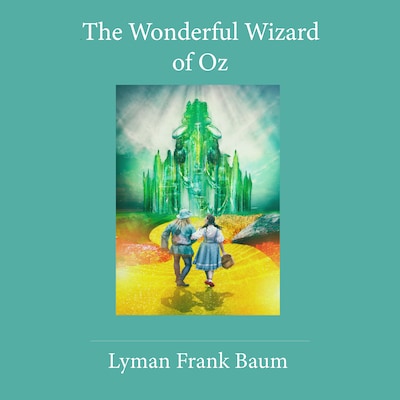 The Wonderful Wizard of Oz