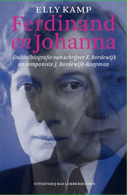 Ferdinand en Johanna: dubbelbiografie van schrijver F. Bordewijk en componiste J. Bordewijk-Roepman – omslag van het luisterboek van Elly Kamp