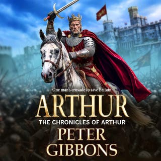 Arthur: A BRAND NEW Dark Age adventure of war and betrayal from Peter Gibbons
